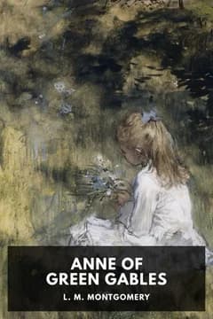 Anne of Green Gables — L. M. Montgomery